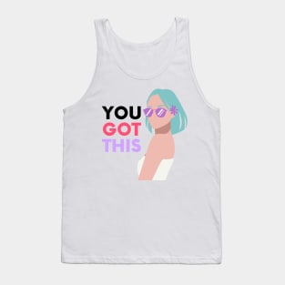 You Got This Tank Top